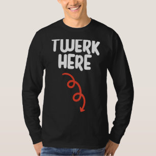 Camiseta Twerk Aqui Twerk Aqui Dança Humor Adulto