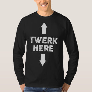 Camiseta Twerk Aqui Twerk Aqui Dança Humor Adulto