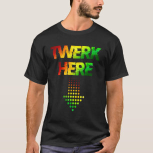Camiseta Twerk Here Club Party Dancing For Men