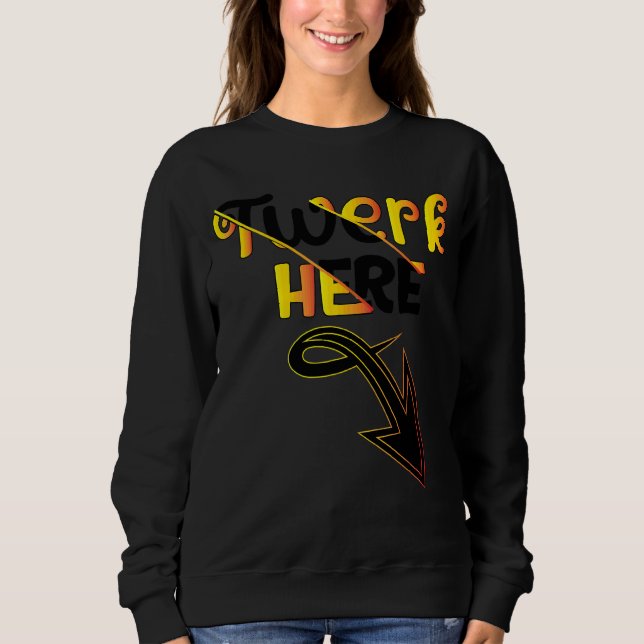 Camiseta Twerk Here Dance (Frente)