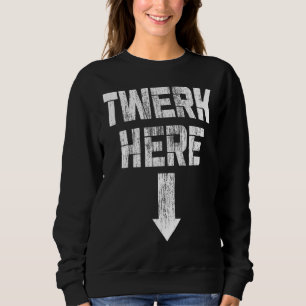 Camiseta Twerk Here Twerk Dance