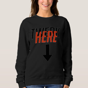 Camiseta Twerk Twerk Here Dancing Club