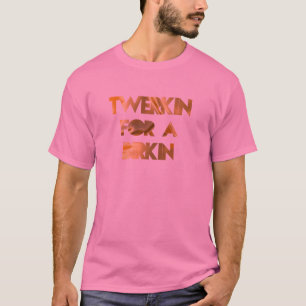 CAMISETA TWERKIN PARA A BIRKIN