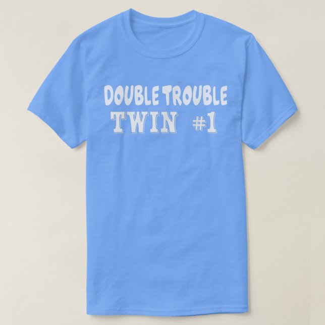 Camiseta Twin 1 Double Trouble Twins T s  (Frente do Design)