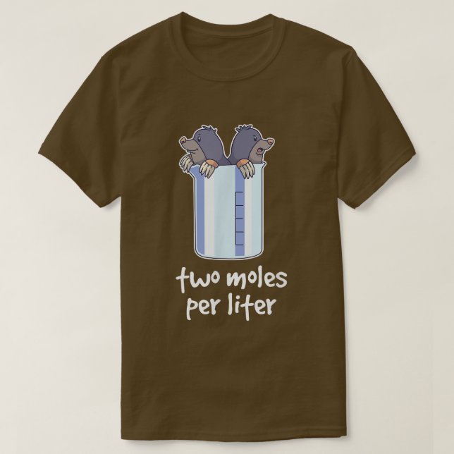 Camiseta Two Moles per liter funny chemistry science2495 (Frente do Design)