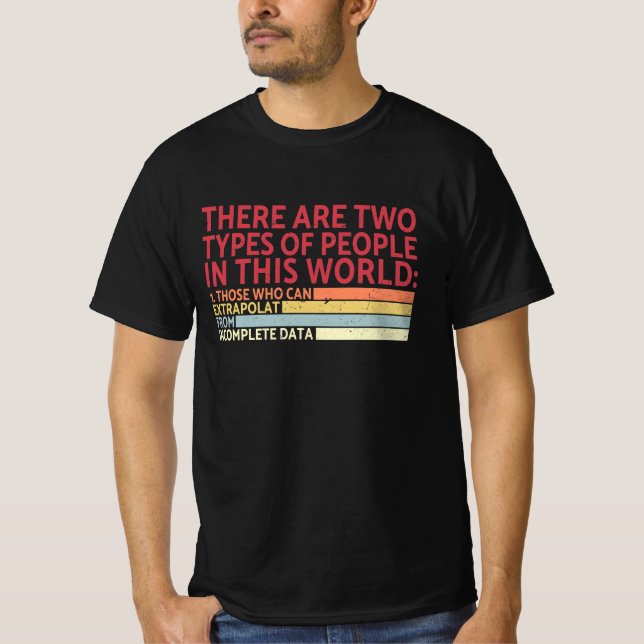 Camiseta Two Types Of People Incomplete Data Extrapolate  (Frente)