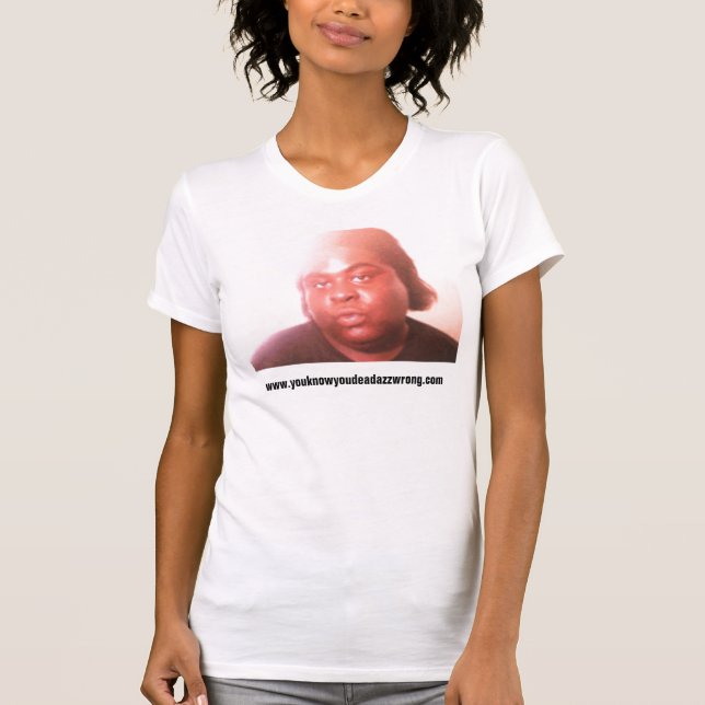 Camiseta tyramail, www.youknowyoudeadazzwrong.com (Frente)
