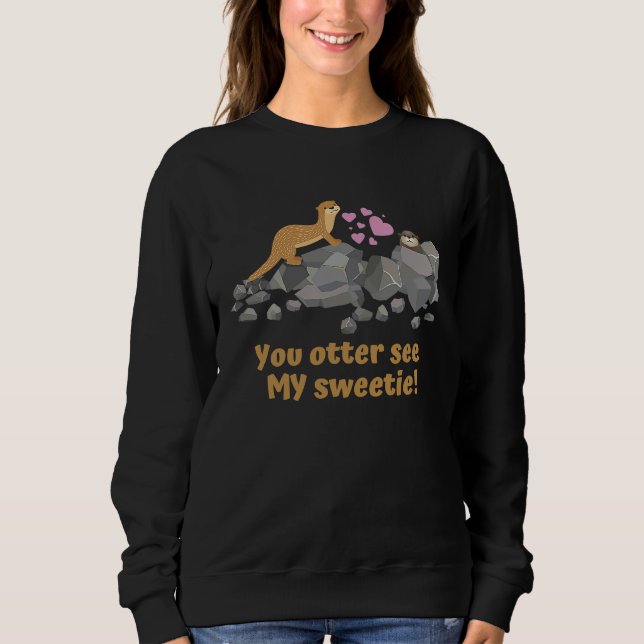 Camiseta u201CYou otter see MY sweetie u201D Cute otters (Frente)