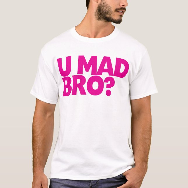 Camiseta U Bro louco? (Frente)