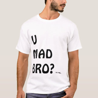 CAMISETA U BRO LOUCO? T