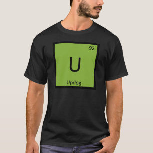 Camiseta U - Updog Qual é o Símbolo da Tabela Periódica da
