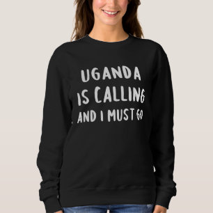 Camiseta Uganda Está Chamando E Eu Devo Ir de Férias Engraç