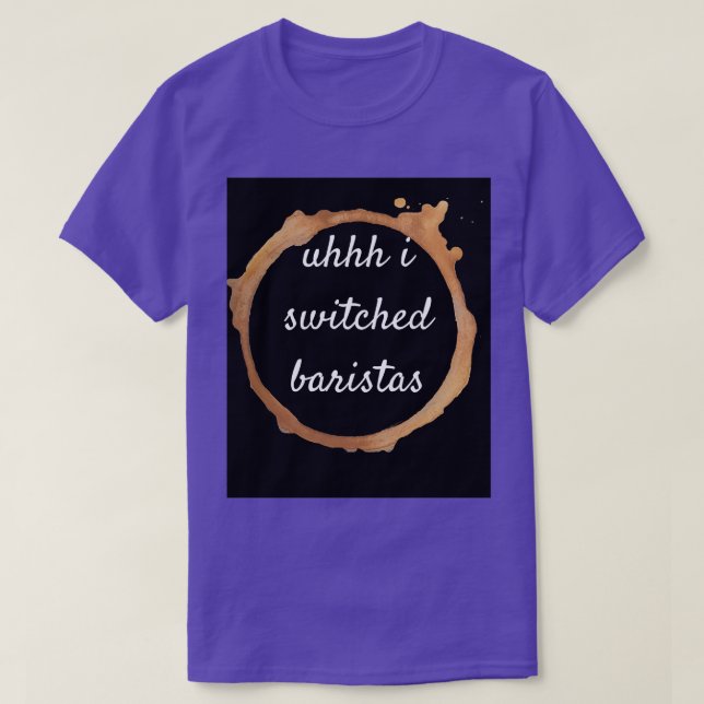 Camiseta Uhhh eu troquei baristas 17 (Frente do Design)