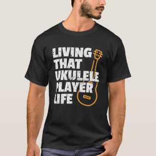 Camiseta Ukulele Say Ukulele Hawaiian Ukulele Player