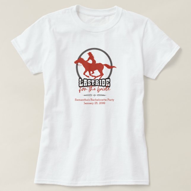 Camiseta Última Cavalgada Vermelha Enferrujada Para a Noiva (Frente do Design)
