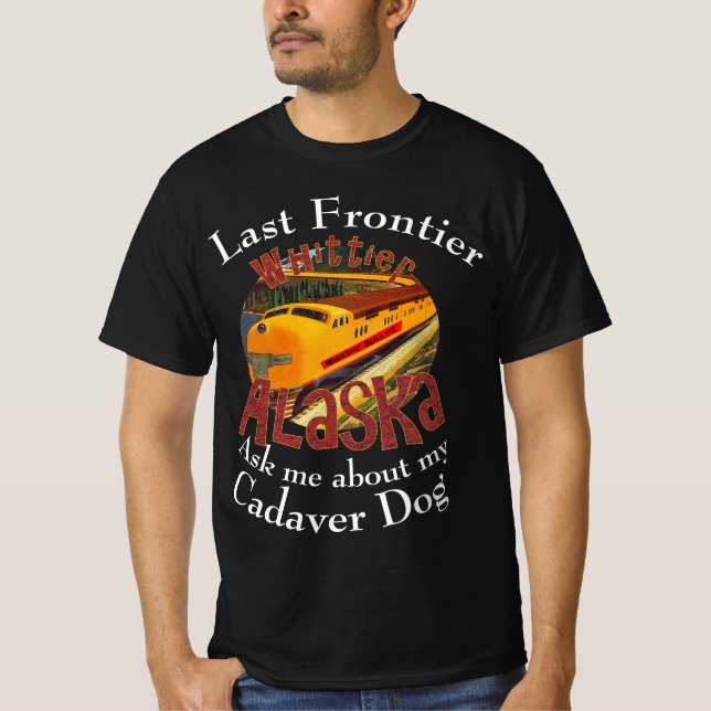 Camiseta Última Frontier Cadaver Dog Whittier Alaska (Frente)