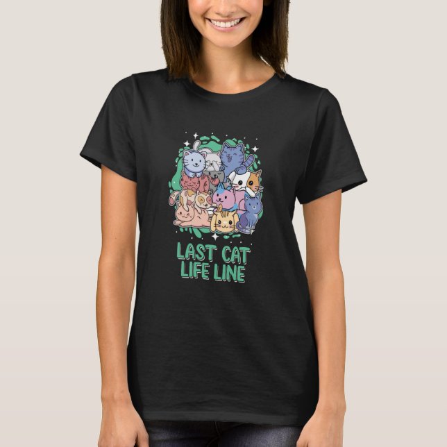 Camiseta Última Linha de Vida Cat Cat Mãe Humor Gato Amigos (Frente)