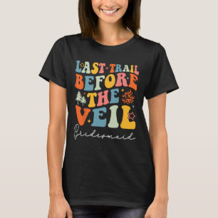 Camiseta Última Trilha Antes das Damas de Honra de Acampame
