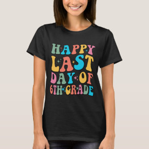 Camiseta Último Dia Da 6ª Série Último Dia De Escola Groovy