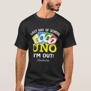 Camiseta Último Dia da Escola 2021 Uno Eu estou Fora da Vid