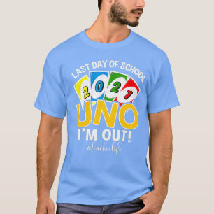 Camiseta Último dia da escola 2021 Uno Im fora da vida de 