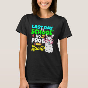 Camiseta Último Dia Da Escola Sem Prob Llama Alpaca Profess