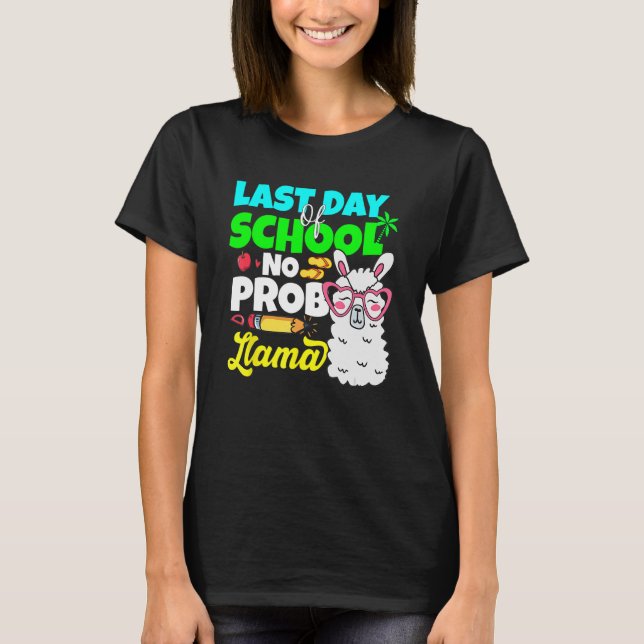 Camiseta Último Dia Da Escola Sem Prob Llama Alpaca Profess (Frente)