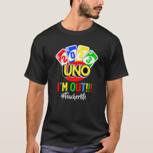 Camiseta Último Dia De Aula 2023 Uno Estou Fora Vida De Pro