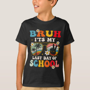 Camiseta Último Dia De Aula Legal, Cara É Meu Último Dia De