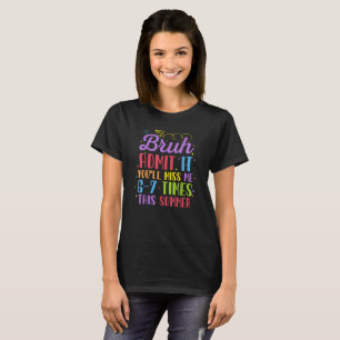 Camiseta Último Dia de Escola Admite que Você Vai Sentir Mi
