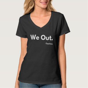Camiseta Último Dia De Professores Da Escola Que Correspond