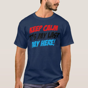 Camiseta Último Dia No Trabalho, Aposentando O Colega De T