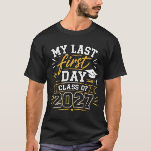 Camiseta Último primeiro dia sênior 2027 volta às aulas tur