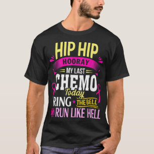 Camiseta Último Quimio Hoje Toque O Guerreiro Do Cancer Bel