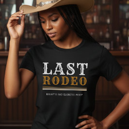 Camiseta Último Rodeio Despedida de Solteira Festa de Despe