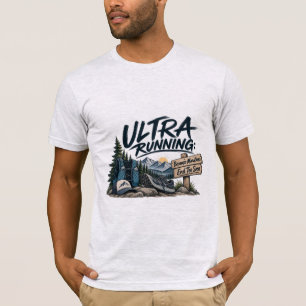 Camiseta Ultra Running Porque Maratonas Terminam Muito Cedo