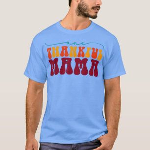 Camiseta Um agradecimento à mamãe Feliz Queda Mama Autumn