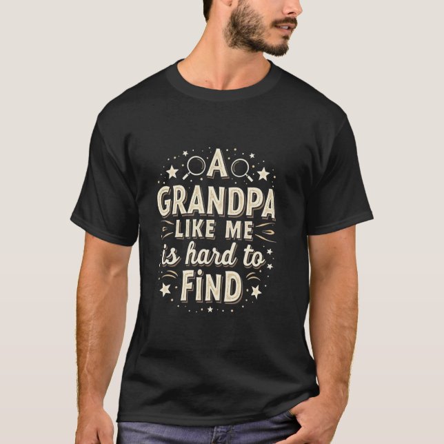 Camiseta Um avô como eu é difícil de encontrar - Avô (Frente)