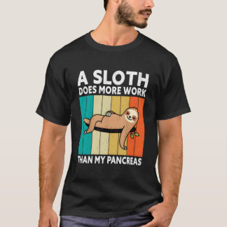 Camiseta Um Bicho-Preguiça Faz Mais Trabalho Do Que Meu Pân