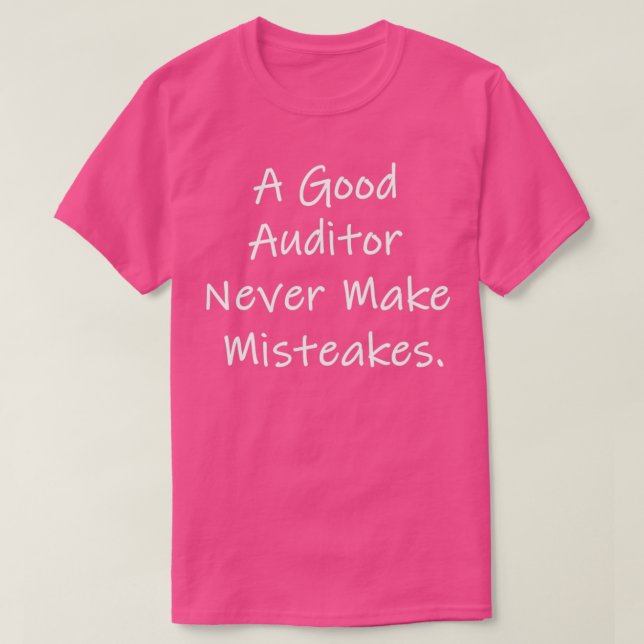 Camiseta Um bom auditor nunca comete erros 2 (Frente do Design)