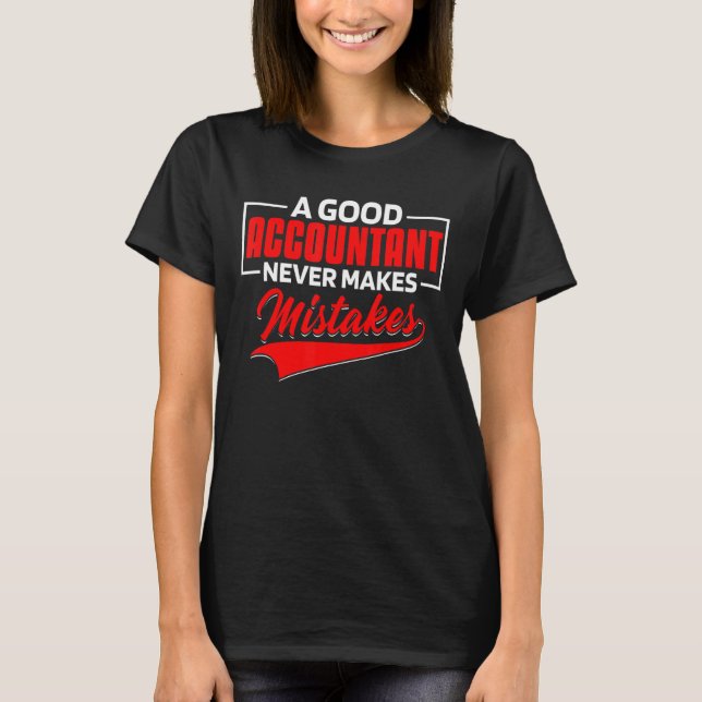 Camiseta Um bom contabilista nunca comete erros 1 (Frente)