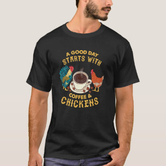 Camiseta Um Bom Dia Começa Com Café E Frangos - Frango