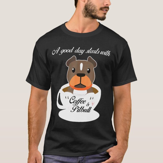 Camiseta Um Bom Dia Começa Com Café E Pitbull (Frente)