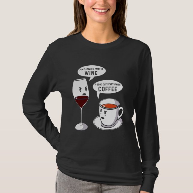 Camiseta Um Bom Dia Começa Com Café E Termina Com Vinho F (Frente)