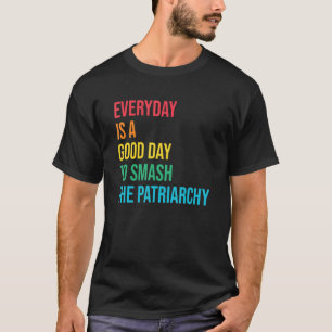 Camiseta Um Bom Dia Para Esmagar A Justiça Social Patriarca