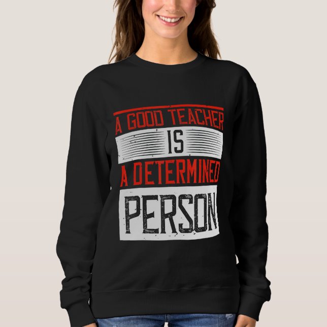 Camiseta Um Bom Professor É Uma Pessoa Determinada (Frente)