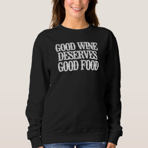 Camiseta Um bom vinho minimalista merece boa Comida