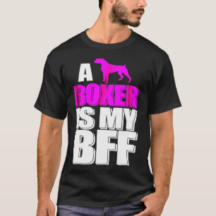 Camiseta Um Boxer É O Meu Melhor Animal Amigo Para As Mulhe