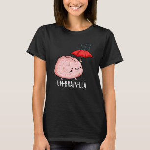 Camiseta Um-brain-lla Piadas Divertidas do Cérebro Fundo Es