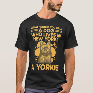 Camiseta Um Cachorro que mora em Nova York Yorkshire Terrie